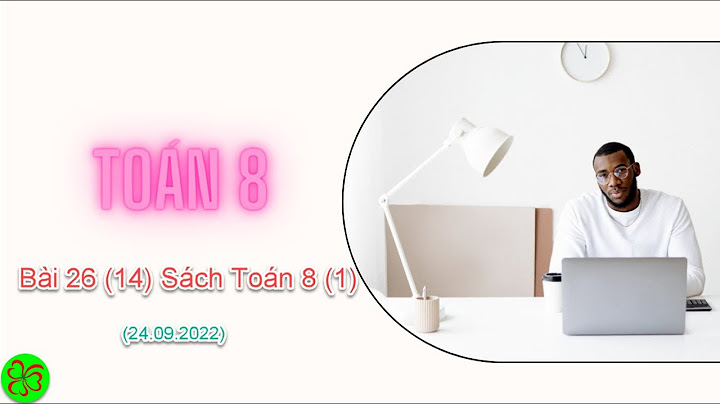 Giải bài 26 27 28 sgk toán 8 trang 14 năm 2024