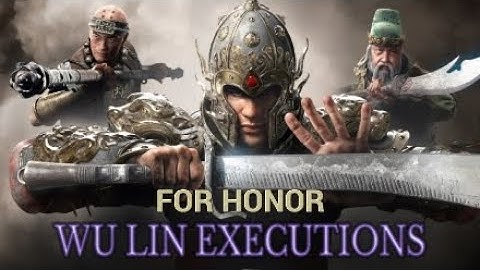 For Honor Executions: Wu Lin faction!