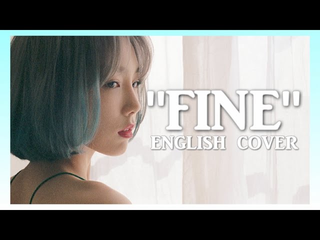 TAEYEON (태연) Fine English Cover | Dylan Emily class=