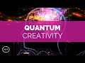 Quantum creativity  increase creativity and imagination  binaural beats  meditation music