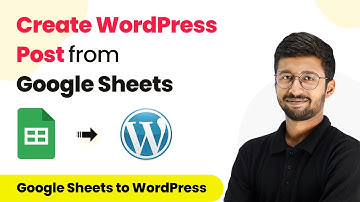 (New) How to Create WordPress Post from Google Sheets - Google Sheets to WordPress Integration