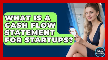 What Is A Cash Flow Statement For Startups? - The Startup Growth Hub