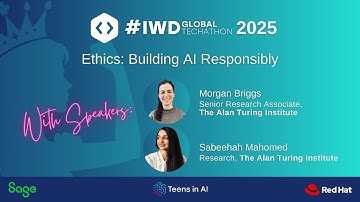 Ethics: Building AI Responsibly – Morgan Briggs & Sabeehah Mahomed
