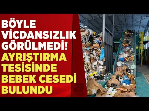 Eskişehir'de korkunç olay! Geri dönüşüm tesisinde atıkların içinden bebek cesedi bulundu | A Haber