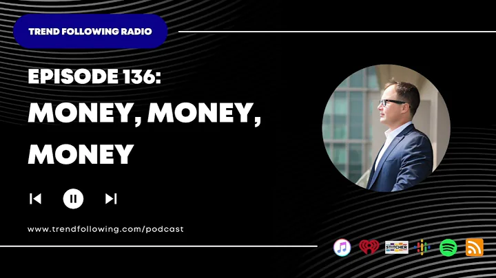 Ep. 136: Money, Money, Money with Michael Covel on Trend Following Radio