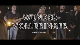 Anja Lehmann -  Wundervollbringer (Offizielles Musikvideo)