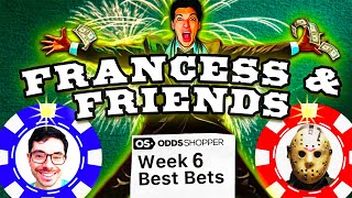 Week 6 NFL Best Bets \& Predictions | Francess \& Friends w\/ @AndyFrancess