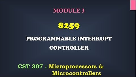 8259 Introduction | M3_8 | CST 307 Microprocessors and microcontrollers