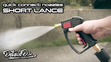 Short Lance and Quick Connect Nozzles - the best tool for your high pressure washer!