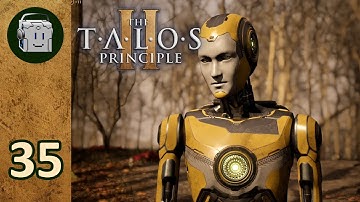 Did We Betray the Founder? - The Talos Principle 2 - Part 35