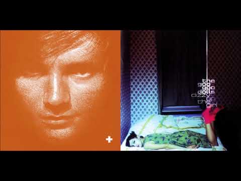 Give Me Iris Ed Sheeran Vs The Goo Goo Dolls Mashup