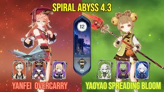 C6 Yanfei Overcarry 🤝 C6 Yaoyao Spreading Bloom | Floor 12 Genshin Impact | 4.3 Spiral Abyss
