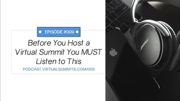 Before You Host A Virtual Summit, You MUST Listen to This