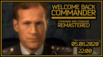 WELCOME BACK COMMANDER | COMMAND AND CONQUER REMASTERED