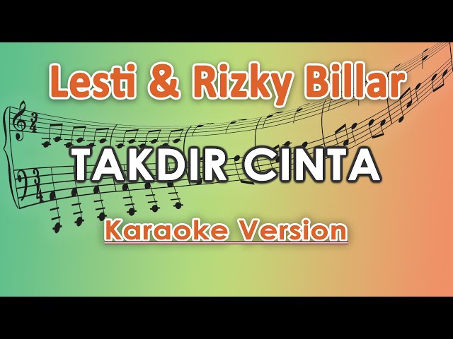 Lesti u0026 Rizky Billar - Takdir Cinta (Karaoke Lirik Tanpa Vokal) by regis class=