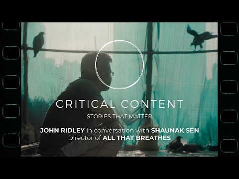 All That Breathes | Critical Content 2023 | Director Shaunak Sen In Conversation With John Ridley