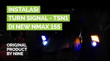 NINE - VIDEO INSTALASI LUXIMOS LED TSN1 - TURN SIGNAL NEW NMAX