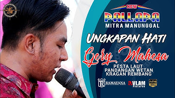 GERRY MAHESA - UNGKAPAN HATI - NEW PALLAPA MITRA MANUNGGAL PANDANGAN WETAN