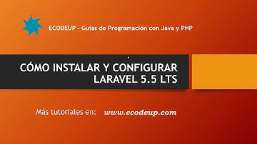 Instalar y configurar Laravel 5.5  LTS 2018