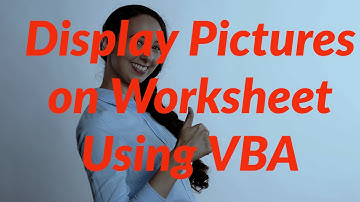How to Display Pictures on Excel Worksheet Using VBA