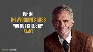 How Avoidants Try to Flip the Script When They Lose You : Jordan Peterson