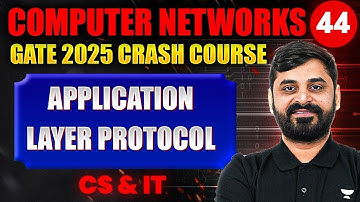 Computer Networks 44 | Application Layer Protocol | CS & IT | GATE Crash Course