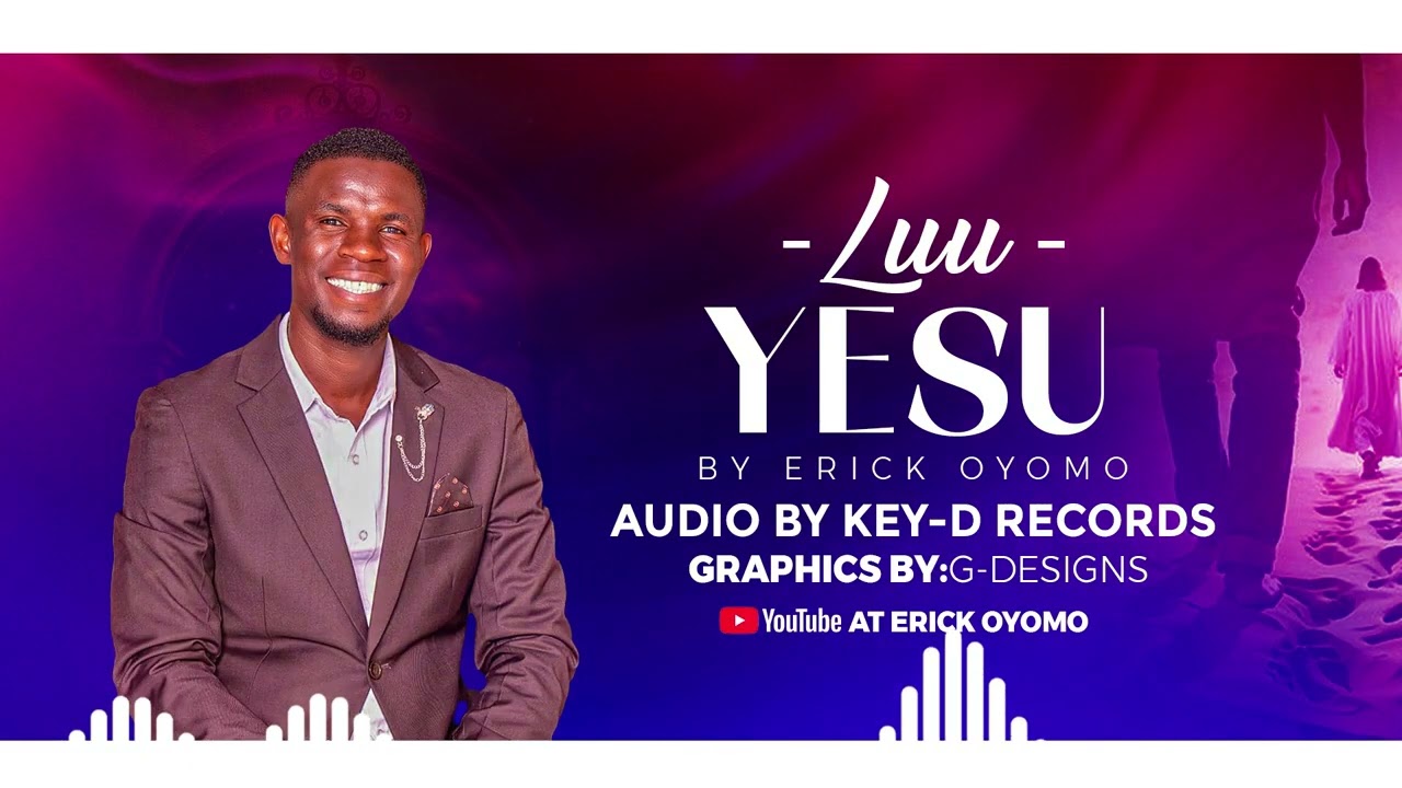 ERICK OYOMO _LUU YESU OFFICIAL AUDIO 