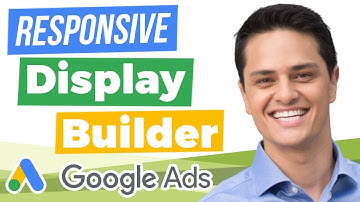 How to Use the Google Ads Responsive Display Builder
