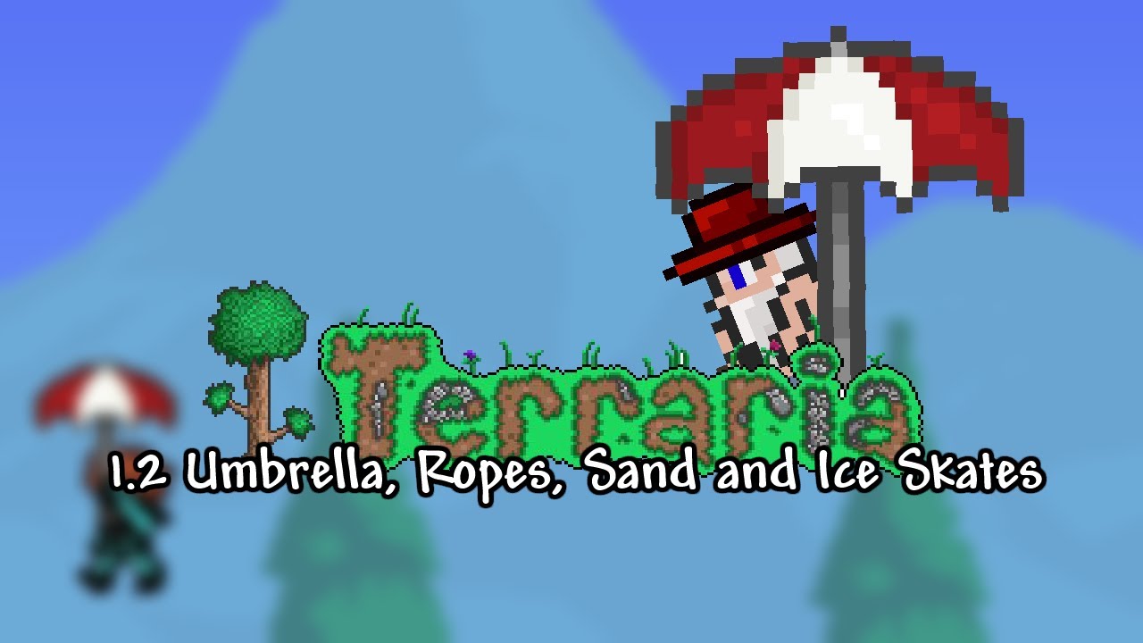 Terraria 1.2 - Umbrella, Ice Skates, Rope and More! 