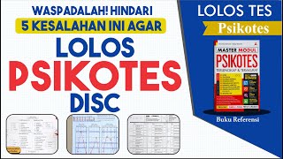 Ini Dia 5 Kesalahan yang Membuat GAGAL LOLOS Tes DISC | Psikotes