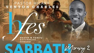 HFES Health and Family Enrichment Seminar Sabbath Morning 2