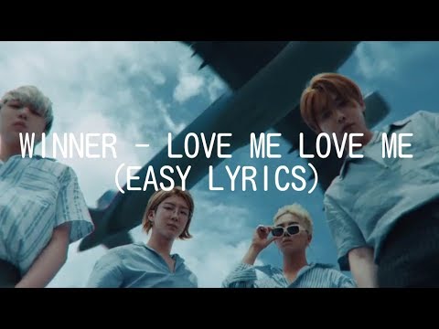WINNER - LOVE ME LOVE ME (EASY LYRICS)