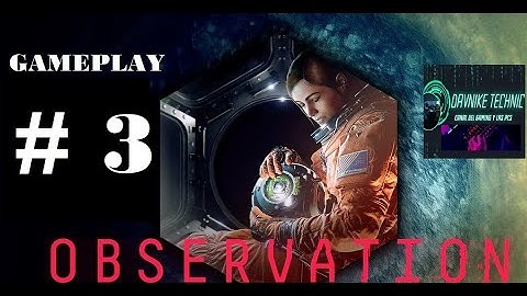 Observation | Gameplay Subs Español | Walkthrough Part 3 | PC GAMER Full HD [1080p] - No Commentary