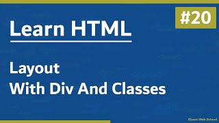 تعلم HTML في 2021 - درس 20# - إنشاء تصميم بواسطة ال Div مع ال Classes
