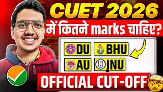 Cuet 2026 Shocking Cutoffs  Du Bhu Jnu Au    Marks 
