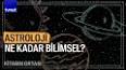 Astroloji: Tarih, Kültür ve Bilimle İlişkisi ile ilgili video