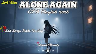NONSTOP HEARTBROKEN 💔 Sad Acoustic Tagalog Songs | OPM Broken Love Playlist
