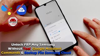 Unlock FRP Any Samsung Device Without Tool, Google Assistant Commands & Backup File Samsung Cloud screenshot 4