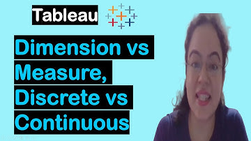 Tableau Tutorial 1: Dimension vs Measure, Discrete vs Continuous (2021)