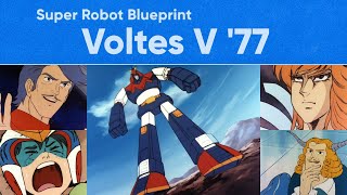 Voltes V '77, Super Robot Blueprint