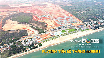 Flycam Toàn Cảnh Dự Án NovaWorld Phan Thiết Tháng 4/2021 | Hotline 0844 866 336 NovaWorld Phan Thiet
