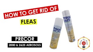 How To Get Rid of Fleas  Precor 2000 and Precor 2625 Aerosol
