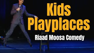 Kid's Playplaces | Riaad Moosa | Standup Comedy