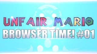 Browser Time! #01 - Unfair Mario
