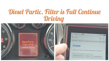 Vauxhall Opel 2.0 Diesel Partic Filter is Full False Message P2459