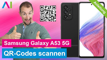 Samsung Galaxy A53 5G - QR-Code scannen • 📱 • 📸 • ℹ️ • Anleitung | Tutorial