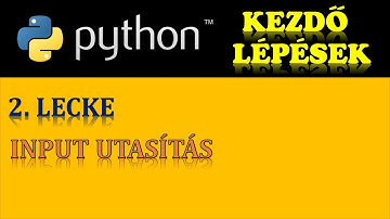 PYTHON PROGRAMOZÁS (ALAPOK) – 2. RÉSZ: INPUT UTASÍTÁS