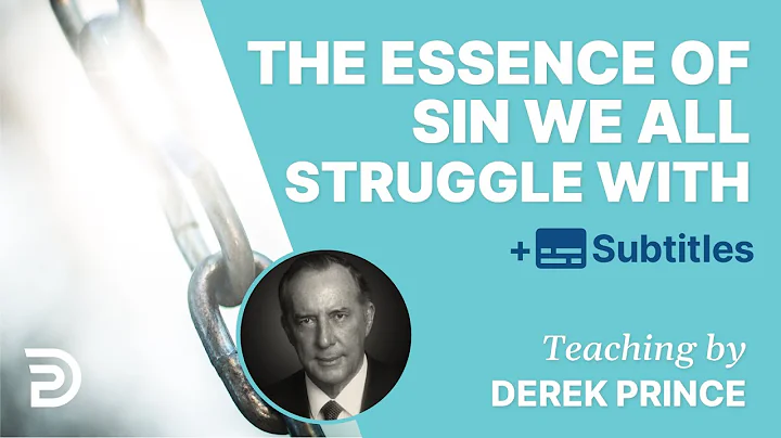 The Essence Of Sin We All Struggle With | Derek Pr...