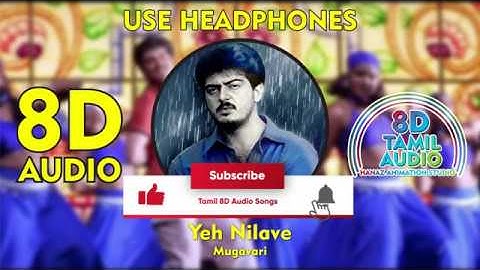 8D Yeh Nilave - mugavari 8D songs