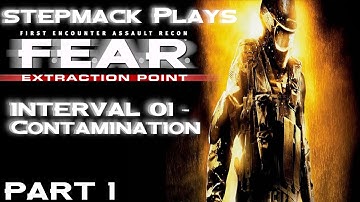 stepmack Plays F.E.A.R. Extraction Point (Xbox One X) Part 1 - Interval 01 Contamination (High Diff)
